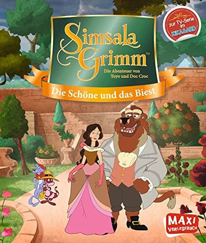 SimsalaGrimm. Die Schöne und das Biest: Bekannte Märchen im modernen TV-Gewand der KiKa-Serie für Kinder ab 3 Jahren (MAXI Bilderbuch)