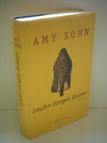 Laufen Fangen Küssen: Roman