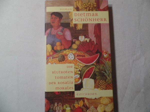 Die blutroten Tomaten der Rosalia Morales