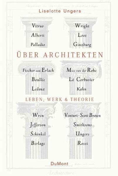 Über Architekten - Leben, Werk und Theorie