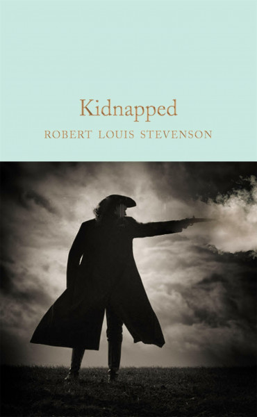 Kidnapped: Being the Memoirs of the Adventures of David Balfour in the Year 1751: Memoirs of the Adventures of David Balfour in the Year 1751. With an Afterword by Ned Halley