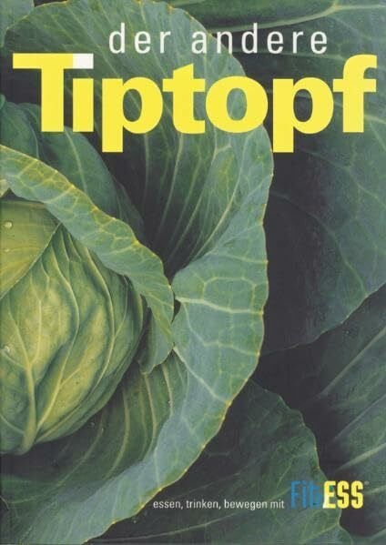 der andere Tiptopf: Kochbuch für die Privatküche