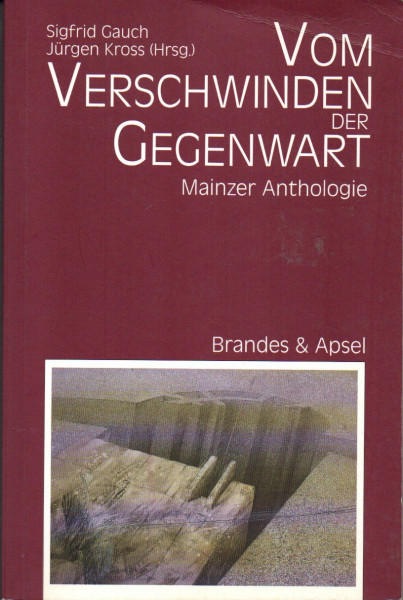 Vom Verschwinden der Gegenwart: Mainzer Anthologie