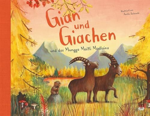 Gian und Giachen und das Munggamaitli Madlaina: Bilderbuch