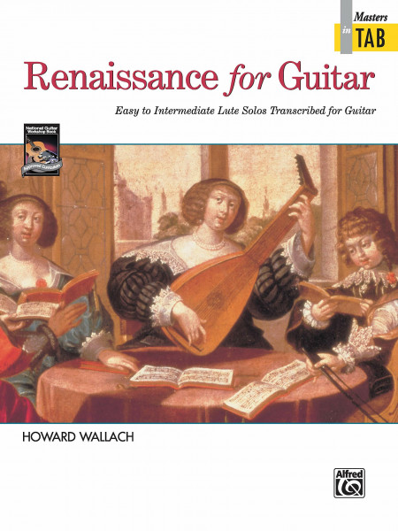 Renaissance for Guitar: Masters in TAB: Easy to Intermediate Lute Solos Transcribed for Guitar