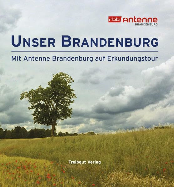 Unser Brandenburg: Mit Antenne Brandenburg auf Erkundungstour
