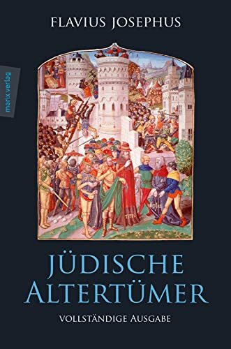 Jüdische Altertümer: Vollständige Ausgabe (Judaika)