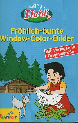 Heidi / Fröhlich- bunte- Window- Color- Bilder mit Vorlagen in Originalgröße