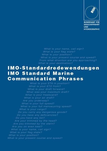 IMO Standard Marine Communication Phrases (IMO-SMCP): IMO-Standardredewendungen für die Seefahrt