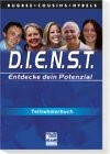 D.I.E.N.S.T. (Entdecke dein Potenzial). Paket: Teilnehmerbuch: Dienen im Einklang mit Neigungen, Stärken und Talenten