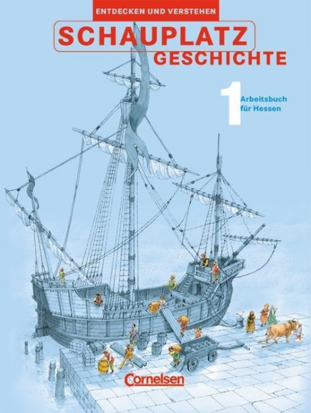 Schauplatz Geschichte 1. Arbeitsbuch. Hessen