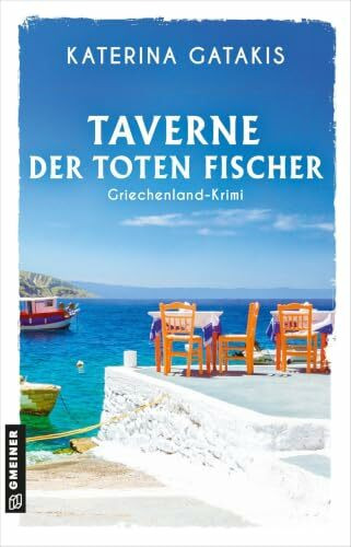 Taverne der toten Fischer: Griechenland-Krimi (Kommissarin Anna Apostolakis)