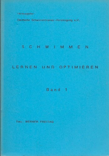 Schwimmen - Lernen und Optimieren: Kongress 1988 in St. Martin - 13 Beiträge