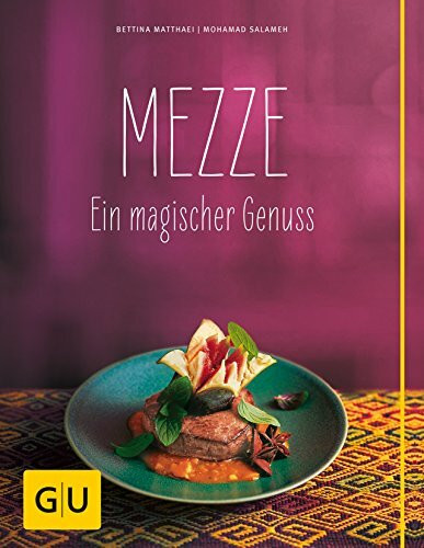 Mezze: Ein magischer Genuss (GU Themenkochbuch)