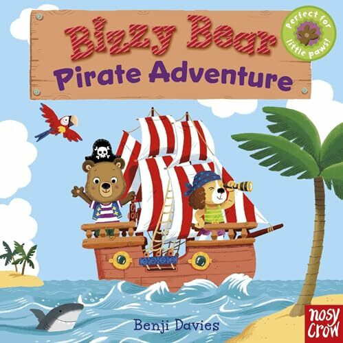 BIZZY BEAR PIRATE ADV: (Interactive Board Book about a Pirate Treasure Hunt for Toddlers - With Sturdy Tabs and Slides to Push and Pull)