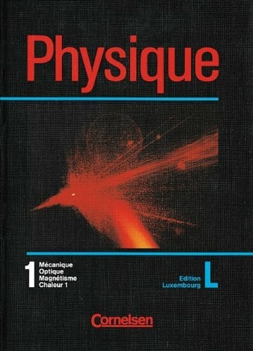 Physique - Luxembourg: Band 1 - Schülerbuch Physique - Luxembourg: Band 1 - Schülerbuch