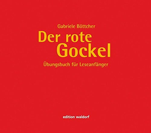 Der rote Gockel: Übungsbuch für Leseanfänger