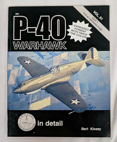 P-40 Warhawk P+1 (Y1 P-36 Through P-40C) in Detail (In Detail S.)