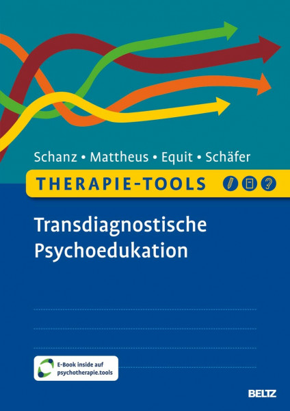 Therapie-Tools Transdiagnostische Psychoedukation: Mit E-Book inside und Arbeitsmaterial (Beltz Therapie-Tools)