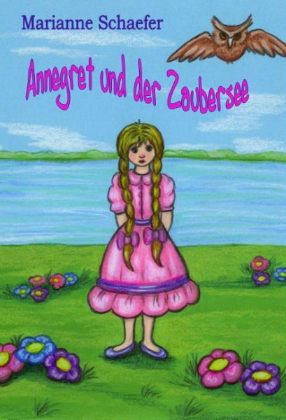 Annegret und der Zaubersee