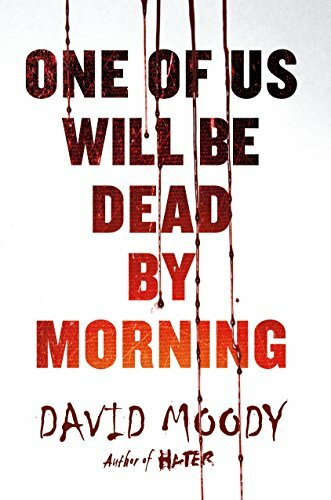 One of Us Will Be Dead by Morning (Hater, Band 4)