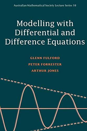 Modelling Differentl Difference Equ (Australian Mathematical Society Lecture Series) Modelling Differentl Difference Equ (Australian Mathematical Society Lecture Series)