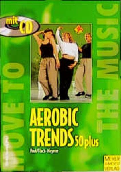 Aerobic-Trends 50 plus (Move to the music)