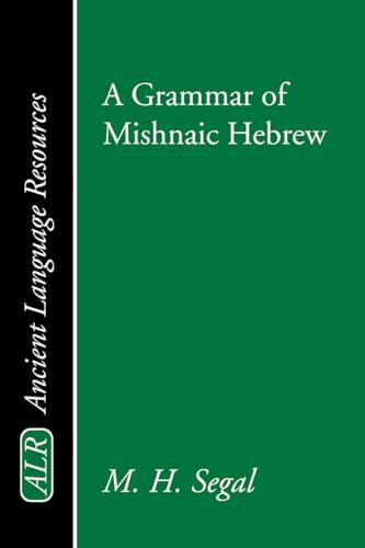 A Grammar of Mishnaic Hebrew (Ancient Language Resources)