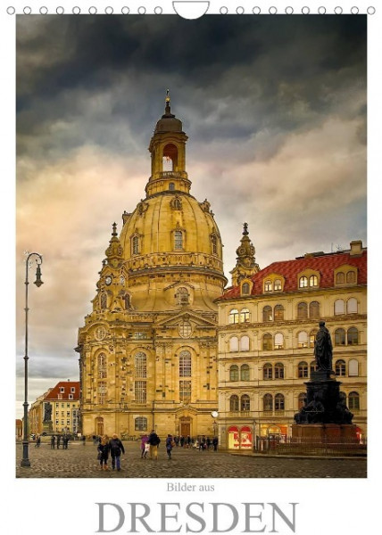 Bilder aus Dresden (Wandkalender 2022 DIN A4 hoch)