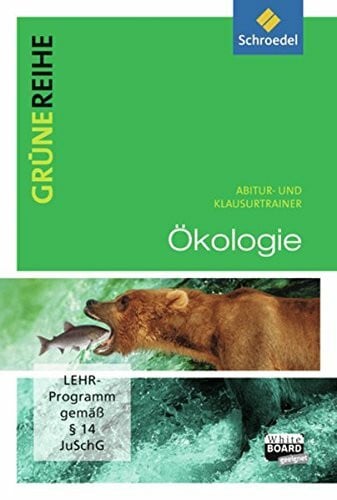 Grüne Reihe: Ökologie: Abitur- und Klausurtrainer (Grüne Reihe: Materialien für den Sekundarbereich II - Ausgabe 2012)