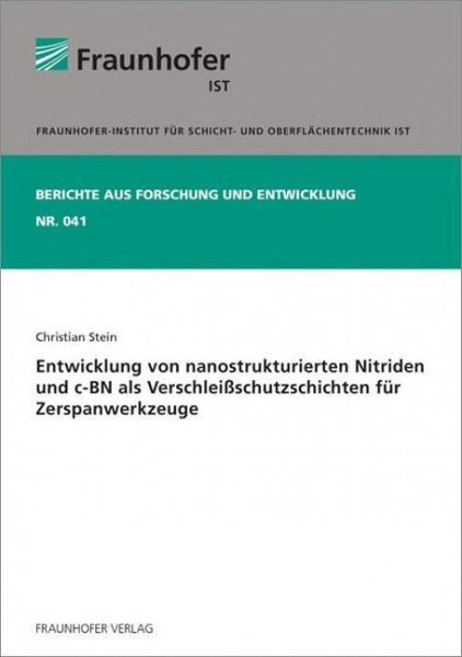 Entwicklung von nanostrukturierten Nitriden und c-BN als Verschleißschutzschichten für Zerspanwerkz