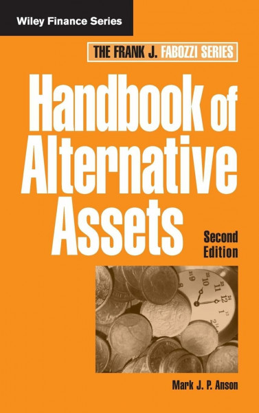 Handbook of Alternative Assets (Frank J. Fabozzi Series)