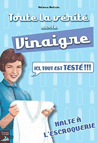 Toute la vérité sur le vinaigre