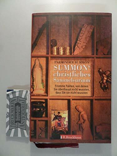 Summons christliches Sammelsurium: Fromme Fakten, von denen Sie überhaupt nicht wussten, dass Sie sie nicht wussten