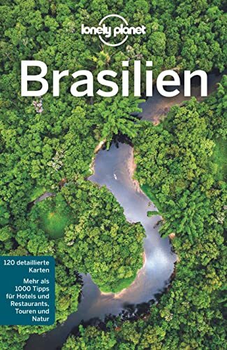 LONELY PLANET Reiseführer Brasilien LONELY PLANET Reiseführer Brasilien