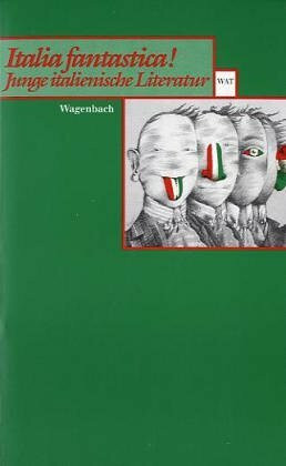 Italia fantastica!: Junge italienische Literatur