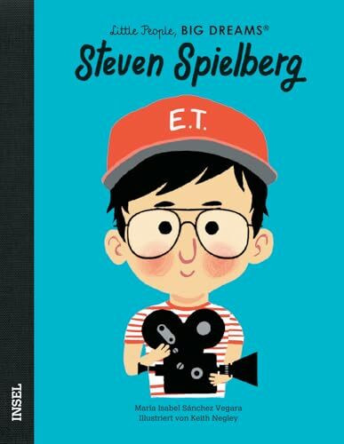 Steven Spielberg – Little People, BIG DREAMS (Deutsche Ausgabe): Einer der größten Filmemacher unserer Zeit | Kinderbuch ab 4 Jahre