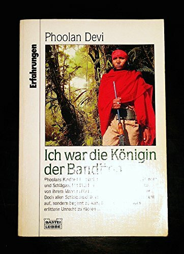 Ich war die Königin der Banditen (Erfahrungen. Bastei Lübbe Taschenbücher)