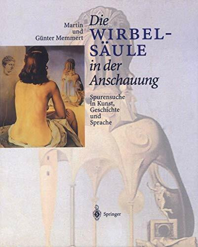 Die Wirbelsäule in der Anschauung: Spurensuche in Kunst, Geschichte und Sprache (German Edition)