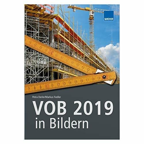 VOB 2019 in Bildern: Sicher abrechnen nach VOB 2019 - mit mehr als 400 Abbildungen!