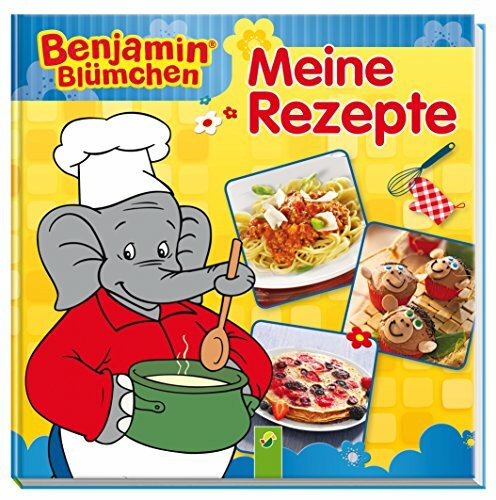 Benjamin Blümchen - Meine Rezepte