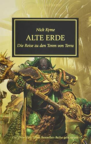 Horus Heresy - Alte Erde: Die Reise zu den Toren von Terra