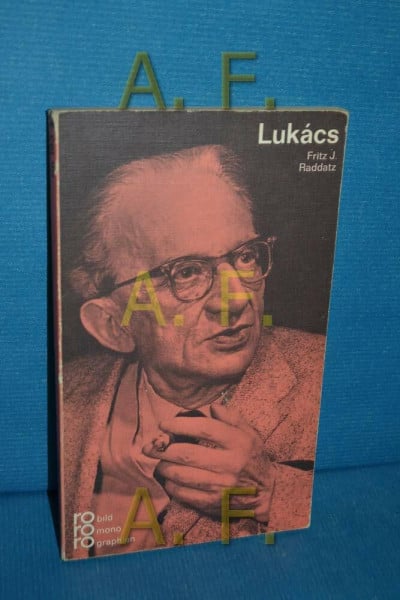 Georg Lukacs. In Selbstzeugnissen und Bilddokumenten.