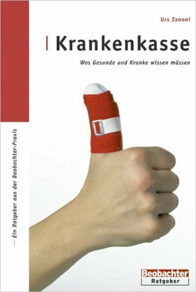 Krankenkasse: Was Gesunde und Kranke wissen müssen
