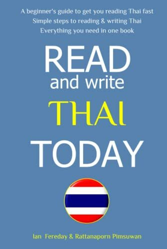 Read & Write Thai Today: The Easiest and Quickest Method to Learn to Read Thai