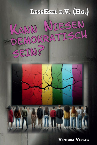 Kann Niesen demokratisch sein?: Geschichten und Gedichte über die Bedeutung der Demokratie