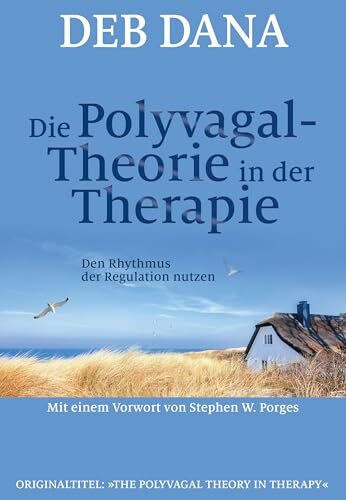Die Polyvagal-Theorie in der Therapie: Den Rhythmus der Regulation nutzen