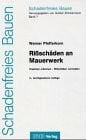 Rissschäden an Mauerwerk. Ursachen erkennen - Rissschäden vermeiden