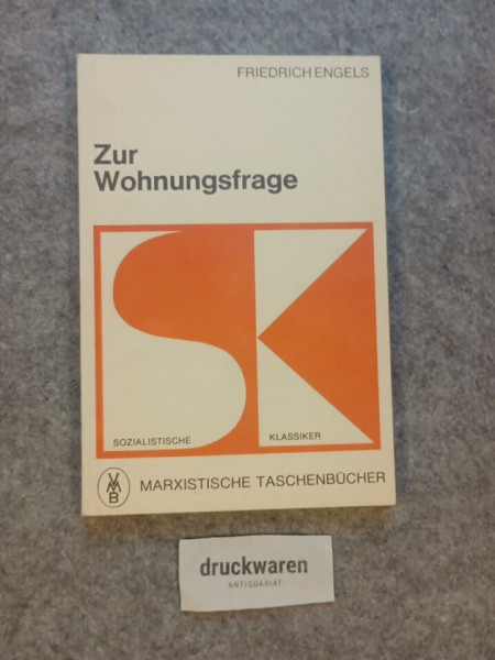 Zur Wohnungsfrage / Friedrich Engels / Marxistische Taschenbücher ; 39