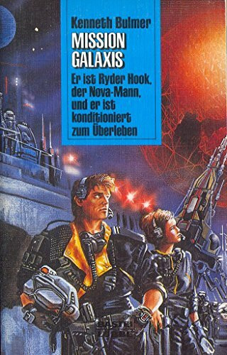 Ryder Hook - Mission Galaxis (Science Fiction. Bastei Lübbe Taschenbücher)